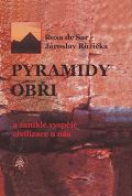 Sar Pyramidy, obi a zanikl vyspl civilizace u ns