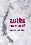 Pavel Mervart Zvíře na mostě