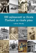 Starý most 100 zajímavostí ze života Plzeňanů za císaře pána