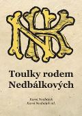 Nedbálek Karel Toulky rodem Nedbálkových