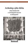 NLN - Nakladatelství Lidové noviny Archeolog a jeho sbírka