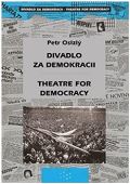 Oslzlý Petr Divadlo za demokracii – Theatre for Democracy