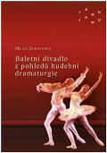 Schnierer Miloš Baletní divadlo z pohledů hudební dramaturgie