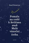 Archa Pomalu na cestě k Betlému