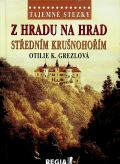 Regia Tajemn stezky - Z hradu na hrad stednm Krunohom