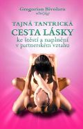 Bivolaru Gregorian Tajná tantrická cesta lásky