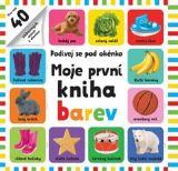 Priddy Roger Moje první kniha barev - Podívej se pod obrázek