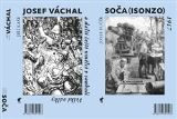 Havran Soča (Isonzo) 1917 / Josef Váchal a další čeští umělci v soukolí Velké války