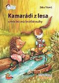 Thovt Kamarádi z lesa aneb lež má krátké nohy