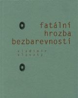 Vlasat Vladimr Fatln hrozba bezbarevnosti