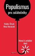 PETRINUM s.r.o. Populismus pro začátečníky: Návod k ovládání davů