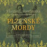 Tympanum Vondruka: Plzesk mordy - Letopisy krlovsk komory