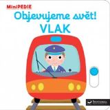 Svojtka & Co. MiniPEDIE Objevujeme svět! Vlak