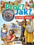 Sun Proč? Jak? Slavní vědci