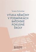 Masarykova univerzita Brno Výuka němčiny v podmínkách baťovské pokusné školy