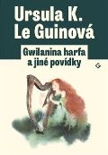 Le Guinová Ursula K. Gwilanina harfa a jiné povídky