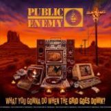 Public Enemy What You Gonna Do When The Grid Goes Down? -Hq-