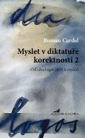 Academia Bohemica Myslet v diktatuře korektnosti 2