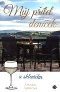 Anahita Můj přítel deníček a sklenička