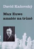 Galerie Dolmen Max Euwe - amatér na trůně