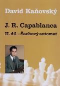 Galerie Dolmen J. R. Capablanca - Šachový automat - II. díl