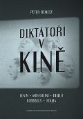 Demetz Peter Diktátoři v kině