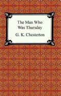 Chesterton Gilbert Keith The Man Who Was Thursday