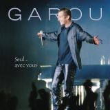 Garou Seul Avec Vous -Live-