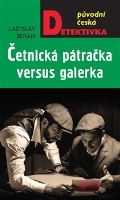 MOBA Četnická pátračka versus galérka