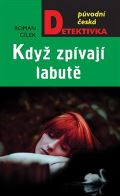 Cílek Roman Když zpívají labutě