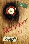 Drobek Neotvrat!!! hav!