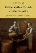 Univerzita Pardubice Čelední služba v Čechách v raném novověku
