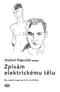 Akropolis Zpívám elektrickému tělu