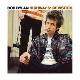 Dylan Bob Highway 61 Revisited