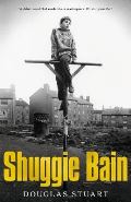 Pan Macmillan Shuggie Bain : Shortlisted for the Booker Prize 2020
