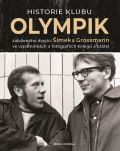 Česká citadela Historie klubu Olympik založeného dvojící Šimek a Grossmann ve vzpomínkách a fotografiích kolegů a p