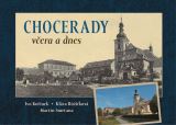 Tváře Chocerady včera a dnes