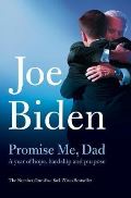Pan Macmillan Promise Me, Dad : The heartbreaking story of Joe Biden´s most difficult year