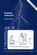 Triton Jak žít s neurózou - O neurotických poruchách a jejich zvládání
