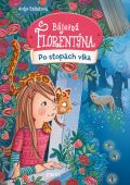 Pikola Báječná Florentýna: Po stopách vlka