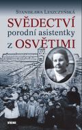 Víkend Svědectví porodní asistentky z Osvětimi