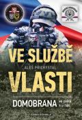 Přichystal Aleš Ve službě vlasti - Domobrana ve světě i u nás