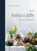 Esence Jediná kniha o jídle, kterou potřebujete