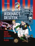 Regionall Jedenáct desítek aneb 110 historie FC Viktoria Plzeň