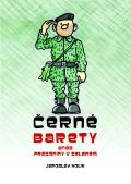 Holík Jaroslav Černé barety aneb Prázdniny v zeleném