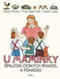 Lada Josef U maminky: Špalíček českých říkadel a pohádek