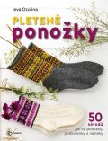 Metafora Pleten ponoky - 50 nvod jak na ponoky, podkolenky a nvleky