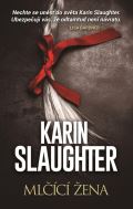 Slaughter Karin Mlčící žena