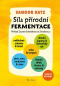 Grada Síla přírodní fermentace - Jedinečná chuť a léčivá síla živých kultur