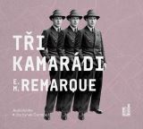 Remarque Erich Maria Tři kamarádi - 2 CDmp3 (Čte Hynek Čermák)